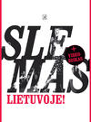 SLEMAS Lietuvoje!