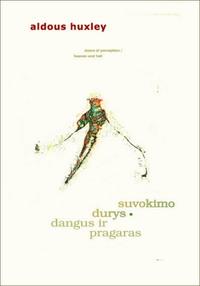 Suvokimo durys. Rojus ir pragaras